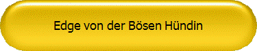 Edge von der B�sen H�ndin